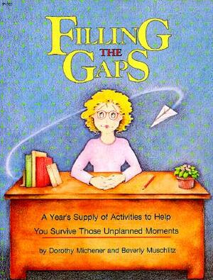 Filling the Gaps by Dorothy Michener