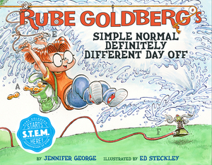 Rube Goldberg's Simple Normal Definitely Different Day Off by Jennifer George