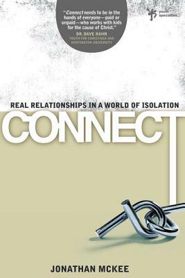 Connect: Real Relationships in a World of Isolation by Jonathan McKee