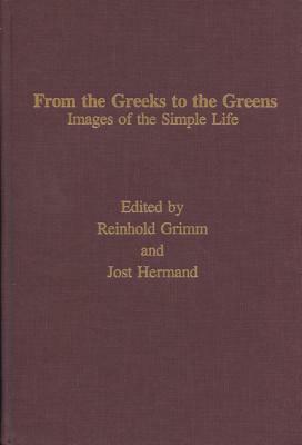 From the Greeks to the Greens by Reinhold Grimm