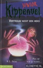 Vertrouw nooit een heks by R.L. Stine