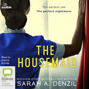 The Housemaid by Sarah A. Denzil