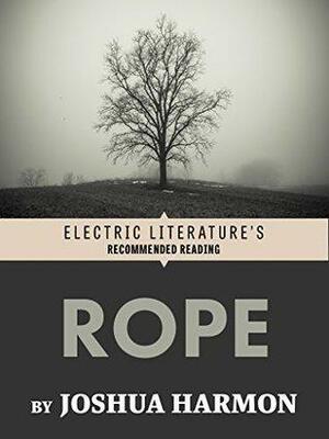 Rope by Halimah Marcus, Joshua Harmon