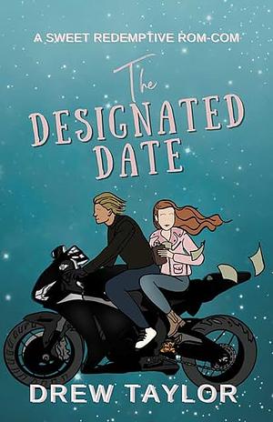 The Designated Date by Drew Taylor