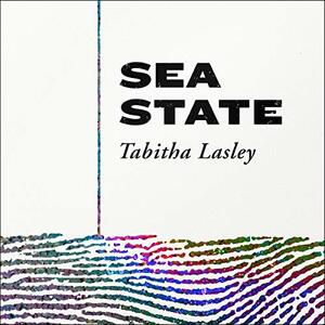 Sea State by Tabitha Lasley