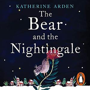 The Bear and the Nightingale by Katherine Arden