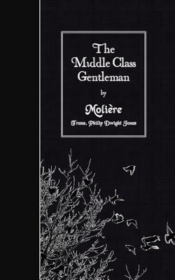 The Middle Class Gentleman by Molière