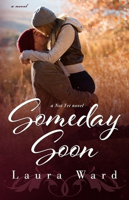 Someday Soon by Laura Ward