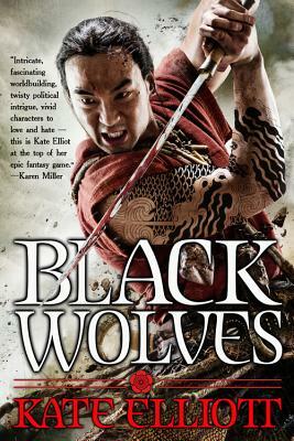 Black Wolves by Kate Elliott