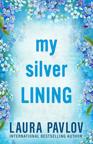My Silver Lining by Laura Pavlov