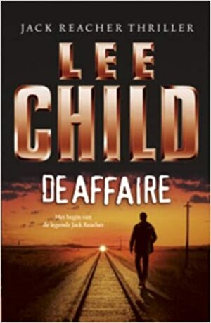 De Affaire by Lee Child
