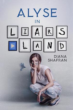 Alyse in Liars Land by Diana Shafran