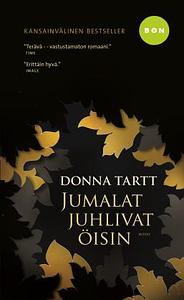 Jumalat juhlivat öisin by Donna Tartt