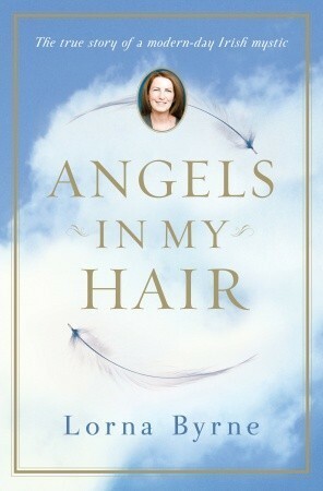 Angels in My Hair by Lorna Byrne