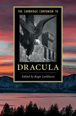 The Cambridge Companion to Dracula by 