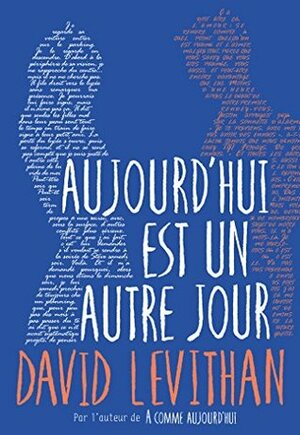 Aujourd'hui est un autre jour by David Levithan
