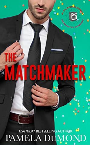 The Matchmaker by Pamela DuMond