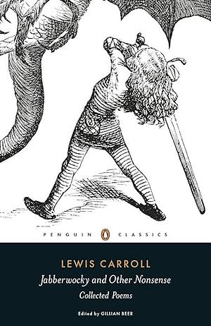 Jabberwocky and Other Nonsense: Collected Poems by Lewis Carroll