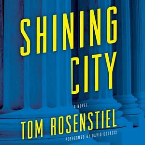 Shining City by Tom Rosenstiel