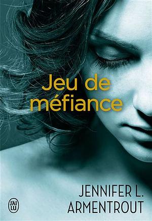 Jeu de méfiance by Jennifer L. Armentrout