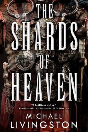 The Shards of Heaven by Michael Livingston