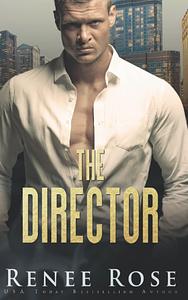 The Director by Renee Rose