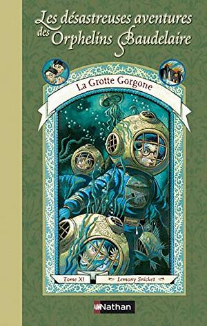 La grotte Gorgone by Lemony Snicket