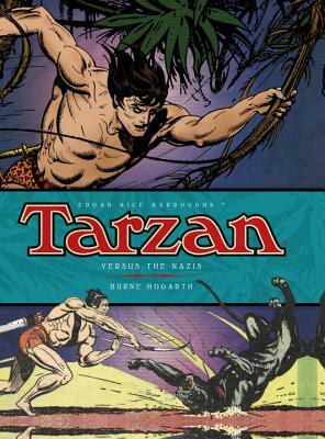 Tarzan Versus the Nazis, Volume 3 by Burne Hogarth