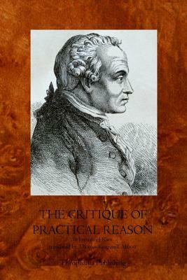 The Critique of Practical Reason by Immanuel Kant