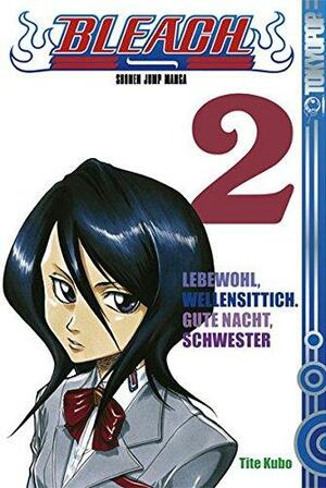 Bleach Volume 2: Lebewohl, Wellensittich. Gute Nacht, Schwester by Tite Kubo