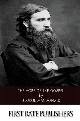 The Hope of the Gospel by George MacDonald