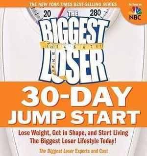 The Biggest Loser 30 Day Jump Start by Melissa Roberson, Lisa Wheeler, Cheryl Forberg, Cheryl Forberg