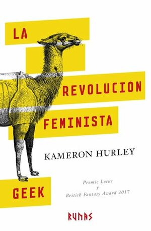 La revolución feminista geek by Alexander Páez, Kameron Hurley