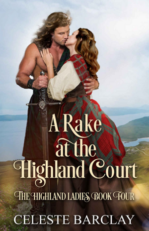 A Rake at the Highland Court by Celeste Barclay