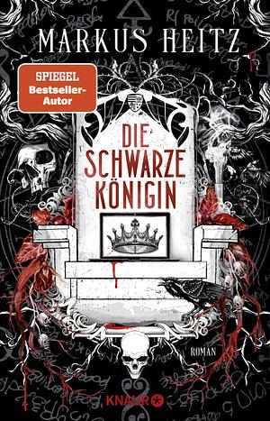 Die Schwarze Königin by Markus Heitz