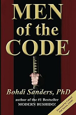 Men of the Code: Living as a Superior Man by Bohdi Sanders