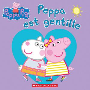 Peppa Pig: Peppa Est Gentille by Samantha Lizzio