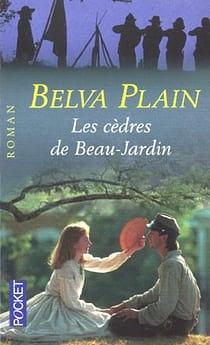 Les cèdres de Beau-Jardin by Belva Plain