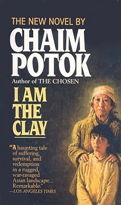 I Am the Clay by Chaim Potok