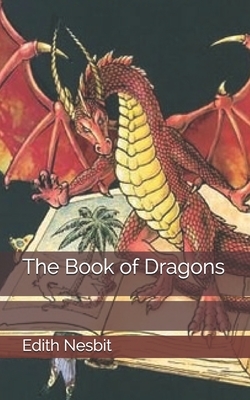 The Book of Dragons by E. Nesbit