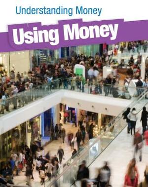 Using Money by Gail Fay