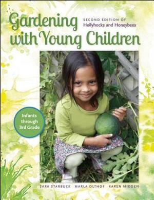 Gardening with Young Children by Marla Olthof, Sara Starbuck, Karen Midden