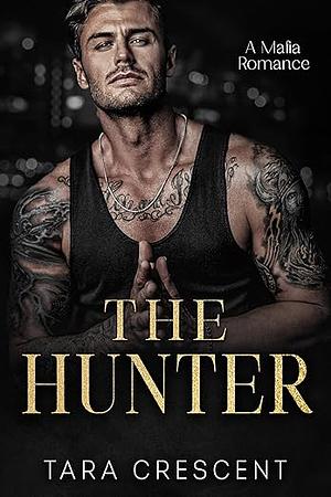 The Hunter by Tara Crescent