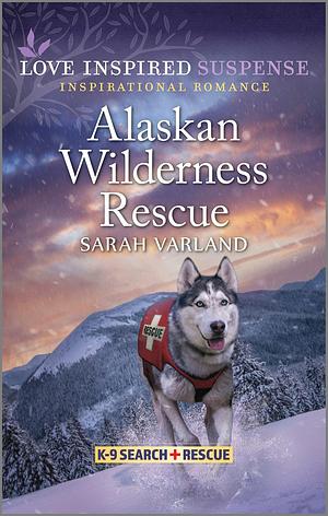 Alaskan Wilderness Rescue by Sarah Varland, Sarah Varland