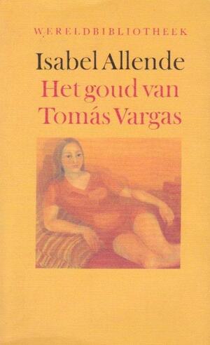 Het goud van Tomás Vargas : de verhalen van Eva Luna by Isabel Allende