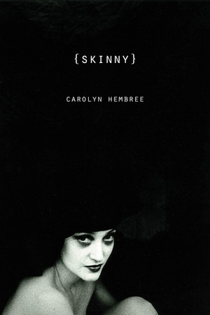 Skinny by Carolyn Hembree