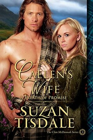 Caelen's Wife: A Breath of Promise by Suzan Tisdale