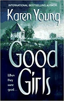 Good Girls by Karen Young