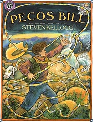 Pecos Bill: A Tall Tale by Steven Kellogg