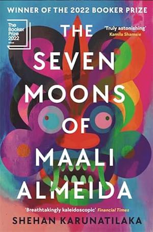 The Seven Moons of Maali Almeida by Shehan Karunatilaka